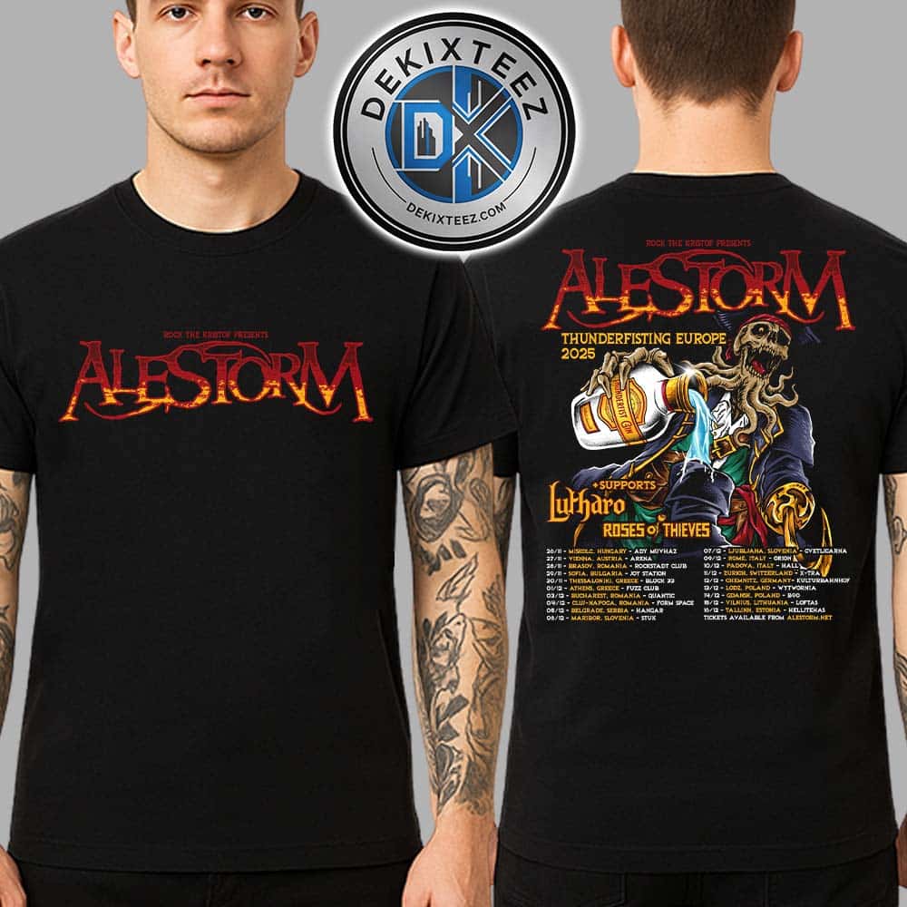 Alestorm Thunderfisting Europe 2025 Dates List For November And December With Roses of Thieves And Lutharo Two Sided Print T-Shirt Alestorm Thunderfisting Europe 2025 Dates List For November And December With Roses of Thieves And Lutharo Two Sided Print T-Shirt