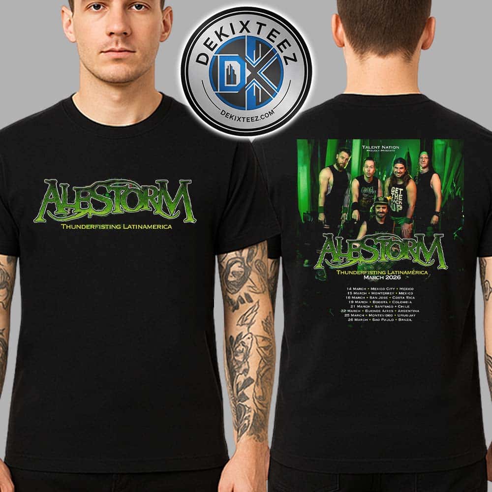 Alestorm Thunderfisting Latin America Tour March 2026 Dates List Two Sided Print Unisex T-Shirt Alestorm Thunderfisting Latin America Tour March 2026 Dates List Two Sided Print Unisex T-Shirt