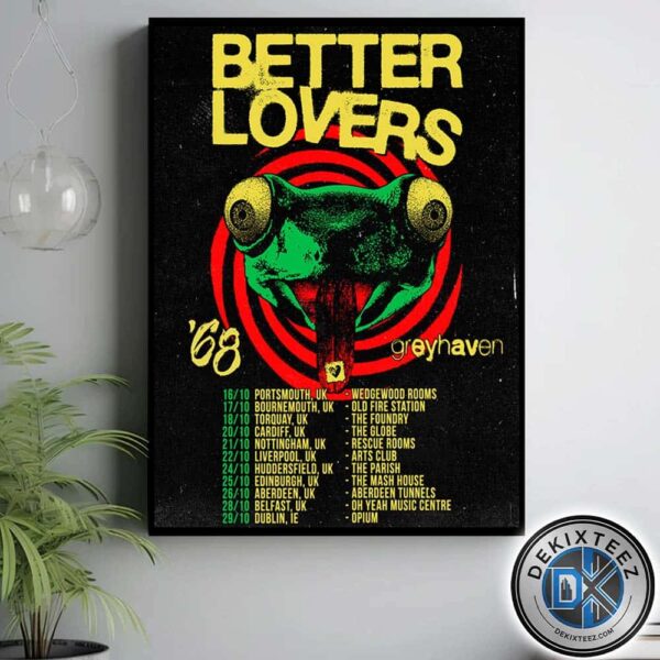 Better Lovers UK And Irelan Tour 2025 Dates List For October Home Decor Poster Canvas