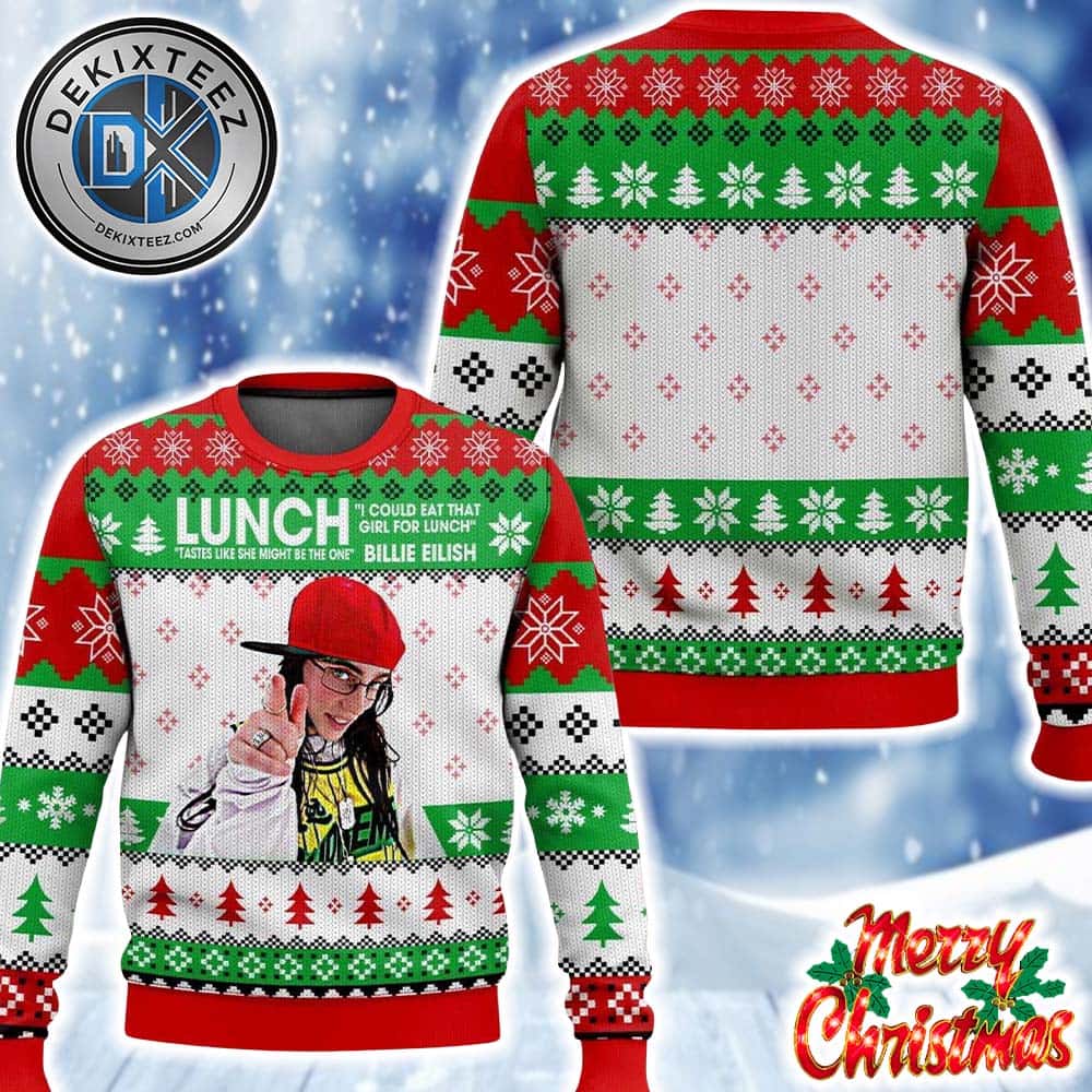 Billie Eilish I Could Eat That Girl For Lunch Tastes Like She Might Be The One 2025 Christmas Ugly Sweater Billie Eilish I Could Eat That Girl For Lunch Tastes Like She Might Be The One 2025 Christmas Ugly Sweater