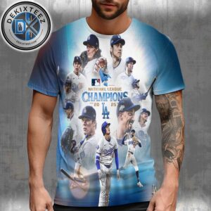 Congrats The Los Angeles Dodgers Are Your 2025 National League MLB Champions All Over Print T-Shirt