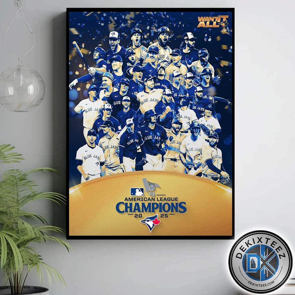 Congrats Toronto Blue Jays Are The American League Champions 2025 MLB World Series Home Decor Poster Canvas Congrats Toronto Blue Jays Are The American League Champions 2025 MLB World Series Home Decor Poster Canvas