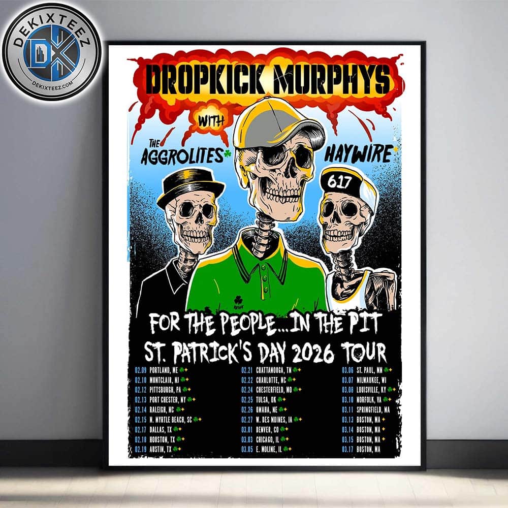 Dropkick Murphys For The People In The Pit St. Patrick's Day Tour 2026 Dates List For February And March Home Decor Poster Canvas Dropkick Murphys For The People In The Pit St. Patrick's Day Tour 2026 Dates List For February And March Home Decor Poster Canvas