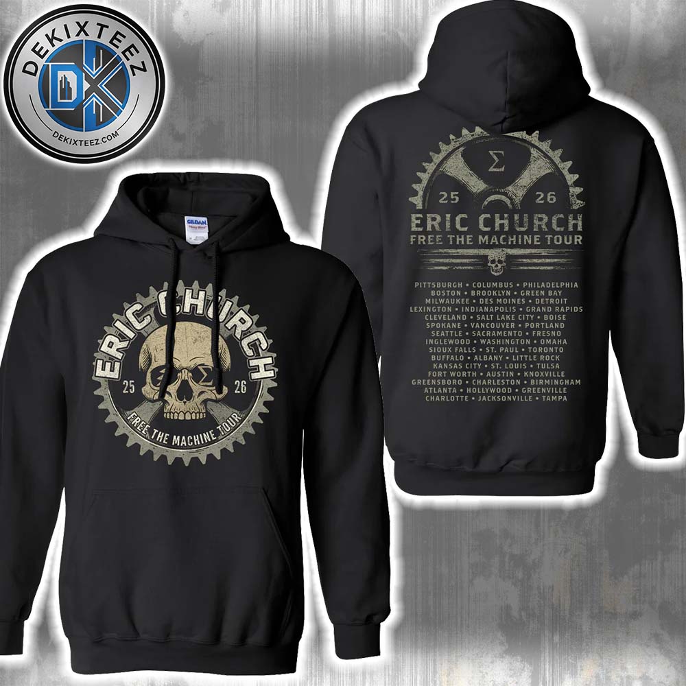 Eric Church Free The Machine Tour 2025 Merch Skull Dates List Merch Two Sided Classic Hoodie T-Shirt Eric Church Free The Machine Tour 2025 Merch Skull Dates List Merch Two Sided Classic Hoodie T-Shirt