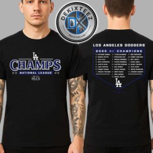 Los Angeles Dodgers Bloop Single Roster National League Champions 2025 MLB World Series Two Sided Print Unisex T-Shirt Los Angeles Dodgers Bloop Single Roster National League Champions 2025 MLB World Series Two Sided Print Unisex T-Shirt