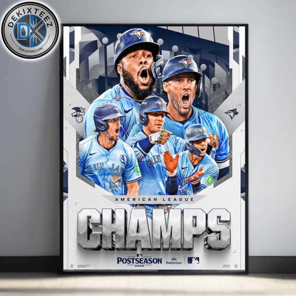 Official Toronto Blue Jays Named To MLB World Series American League Champions 2025 Home Decor Poster Canvas