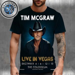 TIM McGRAW Live In Vegas Poster For December 4 6 And 12 13 At The Colosseum 2025 All Over Print T-Shirt TIM McGRAW Live In Vegas Poster For December 4 6 And 12 13 At The Colosseum 2025 All Over Print T-Shirt