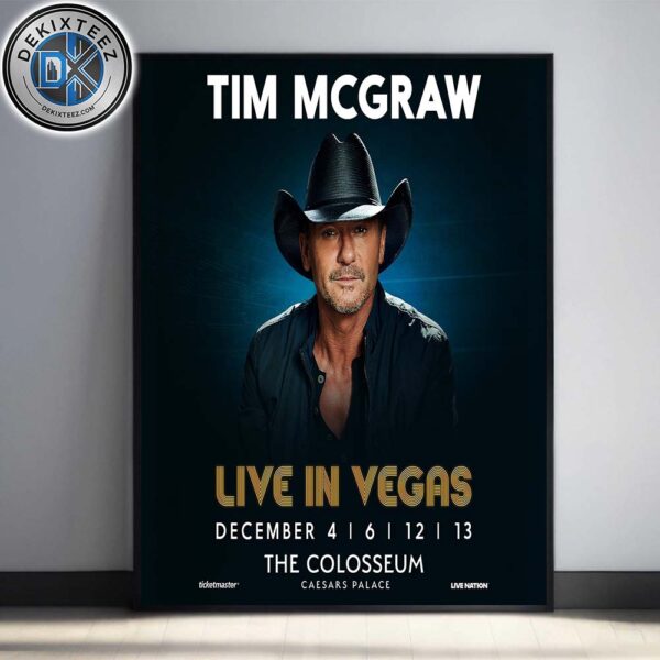 TIM McGRAW Live In Vegas Poster For December 4 6 And 12 13 At The Colosseum 2025 Home Decor Poster Canvas