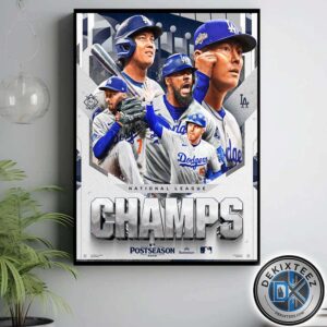 The Los Angeles Dodgers Named To 2025 National League Champions MLB Postseason Home Decor Poster Canvas