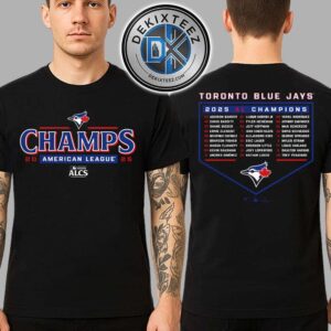 Toronto Blue Jays Bloop Single Roster American League Champions 2025 MLB World Series Two Sided Print Unisex T-Shirt